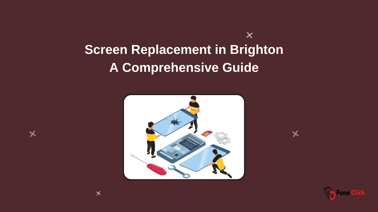 Screen Replacement in Brighton: A Comprehensive Guide